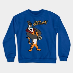 Tony the Fat Cat, They're GR-R-REEDY! - Kelloggs Anti-Scab T Crewneck Sweatshirt